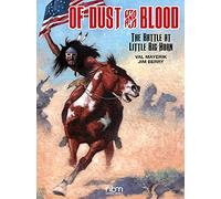 Berry, Jim - OF BLOOD & DUST HC: The Battle at Little Big Horn