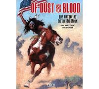 Berry, Jim - OF BLOOD & DUST HC: The Battle at Little Big Horn