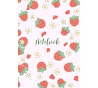 Berry Sweet Blossoms: A College-Ruled Notebook with Strawberries, Daisies, and a Touch of Sunshine for Your Everyday Notes