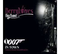 Berrytones Big Band - 007 in Town - James Bond Soundtracks