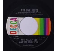 BERT KAEMPFERT - bye bye blues / remember when 45 rpm single