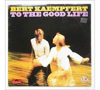 Bert Kaempfert - To The Good Life