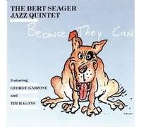 BERT SEAGER JAZZ QUINTET - because they can LP