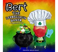 Bert The Leprechaun Baker: A Leprechaun Tale