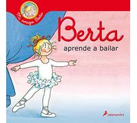 Berta aprende a bailar (Mi amiga Berta) (Colección Salamandra Infantil)
