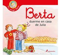 Berta duerme en casa de Julia (Mi amiga Berta) (Colección Salamandra Infantil)