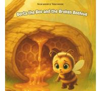 Berta the Bee and the Broken Beehive (Mindful Hearts Books)