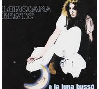 Berte' Loredana - E La Luna Busso'