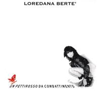 Loredana Berte - Un Pettirosso Da Combattimento