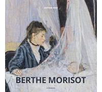 BERTHE MORISOT (LOS GRANDES MAESTROS DEL ARTE)