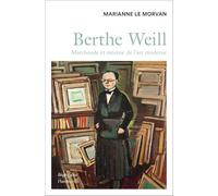 Berthe Weill: Marchande et mécène de l'art moderne (1865-1951)