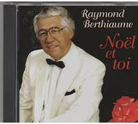 Berthiaume Raymond - Noel et Toi