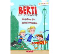 Berti I Els Seus Germans. Un Primer Dia D Escola Desastros
