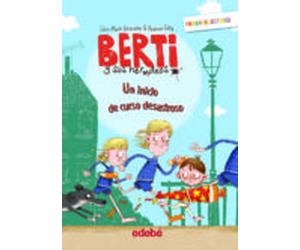 Berti Y Sus Hermanos 1. Un Inicio De Curso Desastroso