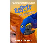 Bertie and the Hairdresser Who Ruled the World (The Curious Chronicles of Bertie Gordon)