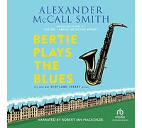 Bertie Plays the Blues (The 44 Scotland Street Series, Book 7)