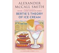 Bertie's Theory of Ice Cream (44 Scotland Street)