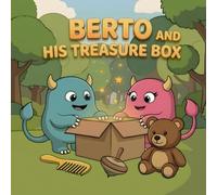 Berto and His Treasure Box: A SEL Picture Book About Sharing, Kindness, and Making Friends for Kids Ages 3-6 (Monsters & Emotions)