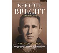 Bertolt Brecht: A Literary Life
