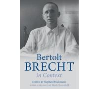 Bertolt Brecht in Context (Literature in Context)