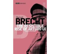 Bertolt Brecht The Resistible Rise of Arturo Ui (Tapa blanda) Modern Classics