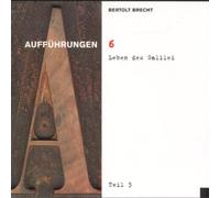 Bertolt Brecht Vol. 6 (Aufführungen: Leben des Galilei Teil 3)