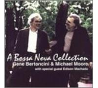 Bertoncini/Moore - O Grande Amor: Bossa Nova Collection