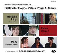 Bertrand Burgalat - Bandes originales des films : Belleville Tokyo / Palais Royal! / Manù