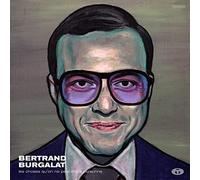 Bertrand Burgalat - Les Choses Qu'on Ne Peut Dire A Personne