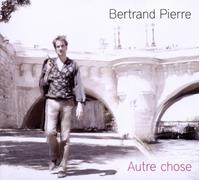 Bertrand Pierre & Victor Hugo - Autre Chose