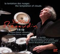 Bertrand Renaudin Trio - La Tentation des Nuages