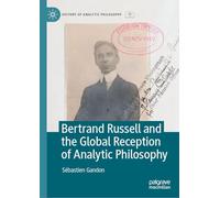 Bertrand Russell and the Global Reception of Analytic Philosophy (History of Analytic Philosophy)