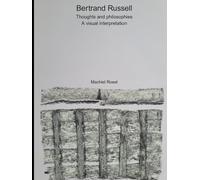 Bertrand Russell: Thoughts and philosophies: A visual interpretation