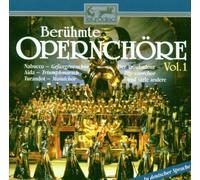 Berühmte Opernchöre Vol. 1