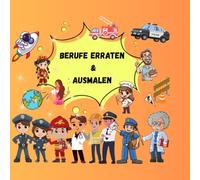 Berufe erraten und ausmalen - Mein Malbuch: Lernen macht Spaß