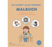 Berufe Malbuch für neugierige Mädchen ab 3 Jahren Band 2: Du kannst alles werden Malbuch - entdecke Berufe und träume groß! Liebevoll gestaltete Ausmalbilder mit kurzen Botschaften zu jedem Beruf.