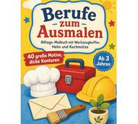 Berufe zum Ausmalen: Alltags-Malbuch mit Werkzeugkoffer, Helm und Kochmütze, für Kinder ab 3 Jahren
