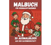 Berufe zum Ausmalen - Malbuch für Weihnachtsmänner: Entspannung, Kreativität & Spaß für Kinder und Erwachsene beim Ausmalen von Berufen