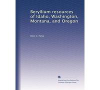 Beryllium resources of Idaho, Washington, Montana, and Oregon