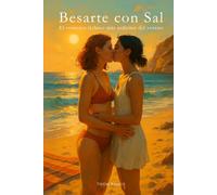 Besarte con Sal: El romance lésbico más ardiente del verano (Amarte con el Cuerpo (Serie lésbica))