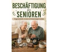 Beschäftigung für Senioren: Gegenstände erraten & Erinnerungen wecken