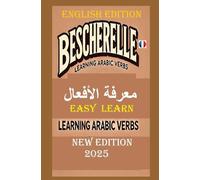 BESCHERELLE Arabs Verbs-LEARN EASILY 2025: ARABS VERBS New Edition 2025: 11 (BESCHERELLE Apprendre le francais,les Maths,la grammaire...cahier d exercices)