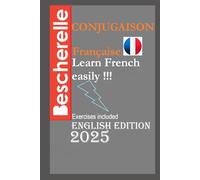 Bescherelle French Conjugaison 2025: (English Edition)LEARN FRENCH EASILY !!! (Bescherelle 2025)