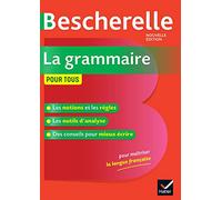 BESCHERELLE - GRAMMAIRE ED19: Bescherelle - Grammaire pour tous (SIN COLECCION)