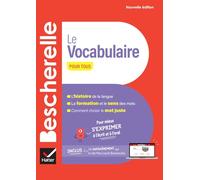 Bescherelle. Le vocabulaire pour tous. Per le Scuole superiori. Con ebook. Con espansione online: Pour mieux s'exprimer à l'écrit et à l'oral