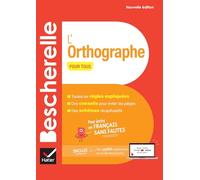 Bescherelle. L'orthographe pour tous. Per le Scuole superiori. Con Contenuto digitale per accesso online: espansione online. Con Contenuto digitale ... L'orthographe pour tous - nouvelle edition)