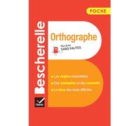 Bescherelle poche. Orthographe. Per le Scuole superiori: L'essentiel de l'orthographe française