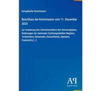 Beschluss der Kommission vom 11. Dezember 2025: zur Anweisung des Zentralverwalters des Unionsregisters, Änderungen der nationalen Zuteilungstabellen ... Deutschlands, Spaniens, Frankreichs [...]