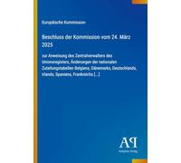 Beschluss der Kommission vom 24. März 2025: zur Anweisung des Zentralverwalters des Unionsregisters, Änderungen der nationalen Zuteilungstabellen ... Irlands, Spaniens, Frankreichs [...]
