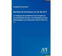 Beschluss der Kommission vom 28. Mai 2014: zur Festlegung der Umweltkriterien für die Vergabe des EU-Umweltzeichens für Innen- und Außenfarben und ... unter Aktenzeichen C(2014) 3429) (Text [...]